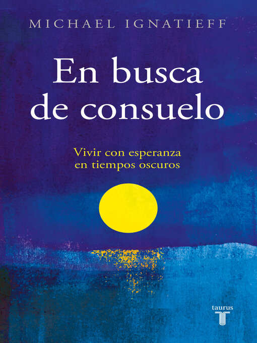 Title details for En busca de consuelo by Michael Ignatieff - Available